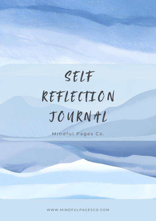 Self-Reflection Journal:  Daily Planner for Personal Growth and Mindfulness